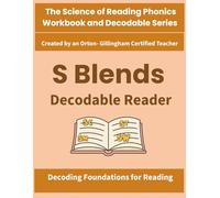 S Blends Decodable Reader: Science of Reading Aligned Decodable Text for Beginning Consonant Blends (st, sp, sn, sm, sw, sk, sc): (The Science of ... by an Orton-Gillingham-Certified Teacher)