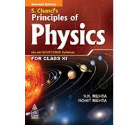 S. Chand's Principles of Physics for Class XI [Paperback] [Jan 01, 2017] Rohit Mehta