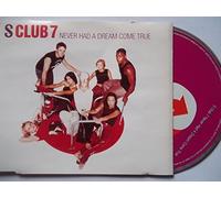 S Club 7 - Never Had a Dream Come True
