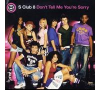 S-Club 8 - Don't Tell Me You're Sorry [CD 1] [CD 1]