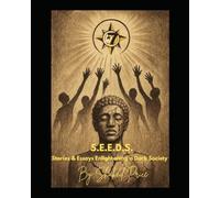 S.E.E.D.S: Stories & Essays Enlightening a Dark Society