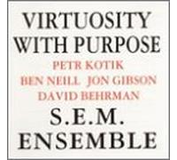 S.E.M. Ensemble with compositions of P. Kotik - Virtuosity with Purpose