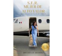 S.E.R. Mujer de Alto Valor: Un mapa sagrado de una mujer completa