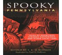 S. E. Schlosser Spooky Pennsylvania : Tales Of Hauntings, Strange Happenings, And S. E. Schlosser Multicolor