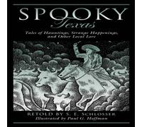 S. E. Schlosser Spooky Texas : Tales Of Hauntings, Strange Happenings, & Other S. E. Schlosser Multicolor