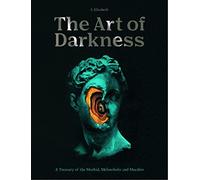 S. Elizabeth - Art of Darkness A Treasury of the Morbid Melancholic - Q245z