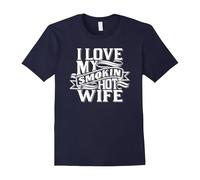 (S) I Love My Smokin Hot Wife T-Shirt-Father's Day