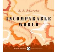 S. I. Martin Incomparable World : A collection of rediscovered works S. I. Martin Multicolor