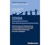 S. I. N. D. A. - Standardized Infant Neurodevelopmental Assessment: Untersuchung Zur Fruherkennung Von Neurologischen Erkrankungen Und ... Ersten Lebensjahr (Padiatrische Neurologie)