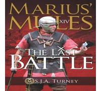 S.J.A. Turney Marius' Mules XIV: The Last Battle Paperback Book S.J.A. Turney Multicolor