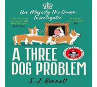 S.J. Bennett A Three Dog Problem: The Queen investigates a murder at Buckingham S.J. Bennett Multicolor