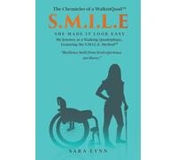 S.M.I.L.E - She Made It Look Easy: My Journey as a Walking Quadriplegic (1)