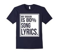 (S) My brain is 80% song lyrics funny music lover T shirt Gift Tee for Musician 2016 Music Lover T-Shirt-Father's Day