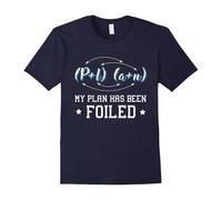 (S) My Plan Has Been Foiled Love Math T-Shirt-Father's Day