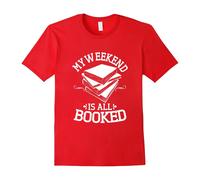(S) My Weekend Is All Booked T-Shirts, Funny Book Lovers-Father's Day