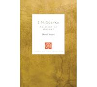 S. N. Goenka: Emissary of Insight (Lives of the Masters)