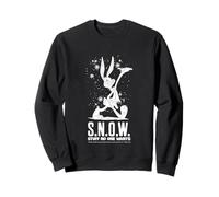 S.N.O.W. Stuff No One Wants Funny Winter Sweatshirt