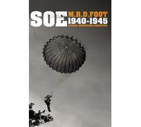 S.O.E.: An outline history of the special operations executive 1940 - 46