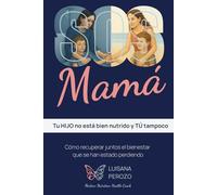 S.O.S. Mamá: Tu HIJO no está bien nutrido y TÚ tampoco