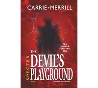 S.P.E.C.T.E.R The Devil's Playground: You Should Fear This Evil; A Paranormal Suspense Thriller: 2