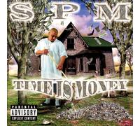 S.P.M./SOUTH PARK MEXICAN - TIME IS MONEY [PA] NEW CD