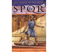 S.P.Q.R. IV: The Temple of the Muses: A Mystery
