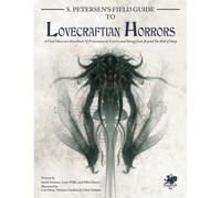 Chaosium Call Of Cthulhu 7Th Edition: S.petersen's Field Guide To Lovecraftian Horrors