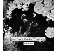 S. RAEKWON - PART TOWARDS WHOLE B/W A CROW'S SMILE [7" VINYL]