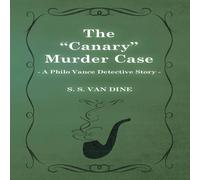 S. S. Van Dine The Canary Murder Case (a Philo Vance Detective Story) Paperback Book S. S. Van Dine Multicolor