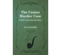 S. S. Van Dine The Casino Murder Case (a Philo Vance Detective Story) Paperback Book S. S. Van Dine Multicolor