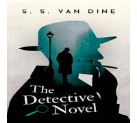 S. S. Van Dine The Detective Novel: An Essay on Great Detective Stories Paperback S. S. Van Dine Multicolor