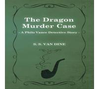 S. S. Van Dine The Dragon Murder Case (a Philo Vance Detective Story) Paperback Book S. S. Van Dine Multicolor