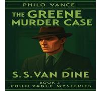 S. S. Van Dine The Greene Murder Case: A Positronic Book Hardcover S. S. Van Dine Multicolor