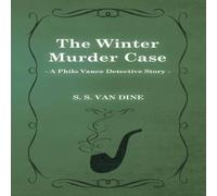 S. S. Van Dine The Winter Murder Case (a Philo Vance Detective Story) Paperback Book S. S. Van Dine Multicolor