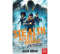 S.T.E.A.L.T.H.: Access Denied : Book 1