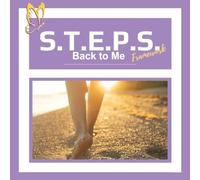 S.T.E.P.S. Back to Me: Moving from Survival to Strength, One Intentional Step at a Time.