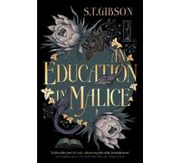 S.T. Gibson An Education in Malice (Paperback)