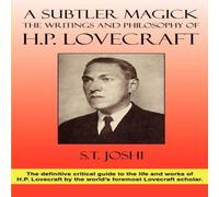 S. T. Joshi A Subtler Magick: The Writings & Philosophy of H. P. Lovecraft S. T. Joshi Multicolor