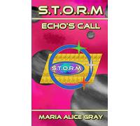 S.T.O.R.M Echo's Call