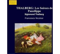 S. Thalberg - Soirees de Pausilippe/24 Pense [New CD]