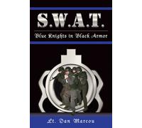 S.W.A.T.: Blue Knights in Black Armor