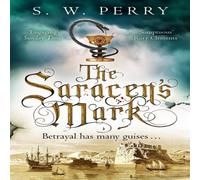S. W. Perry The Saracen's Mark : The spellbinding novel of intrigue and S. W. Perry Multicolor