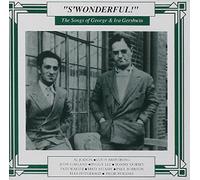 S`Wonderful: Songs of George & Ira Gershwin