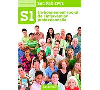 S1- Environnement social de l'intervention professionnelle 2de, 1re, Tle Bac Pro SPVL (2014) - Pochette élève