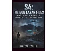 S4: The Bob Lazar Files: Secrets of Area 51, Element 115, and the Case That Still Defies Proof: 15 (True Story Behind the Screen)