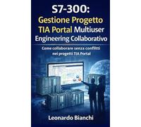 S7-300: Gestione: Guida pratica per la collaborazione efficiente nei progetti TIA Portal