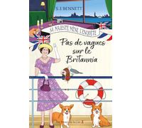 Sa Majesté mène l'enquête - Tome 5 Pas de vagues sur le Britannia (5)