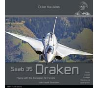 SAAB 35 Draken: Flying with the European Air Forces (Duke Hawkins)