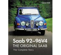 Saab 92-96V4 - The Original Saab: The Complete Story