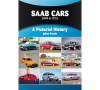 SAAB Cars 1949 to 2011: A Pictorial History